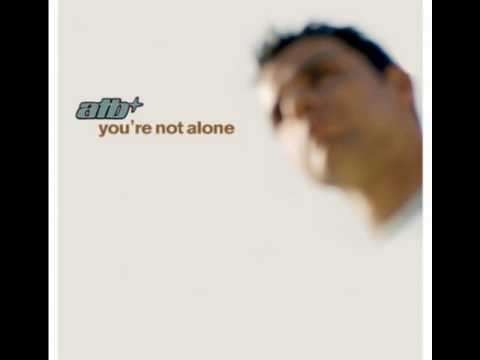 ATB — ATB - You're Not Alone [Airplay Mix]
