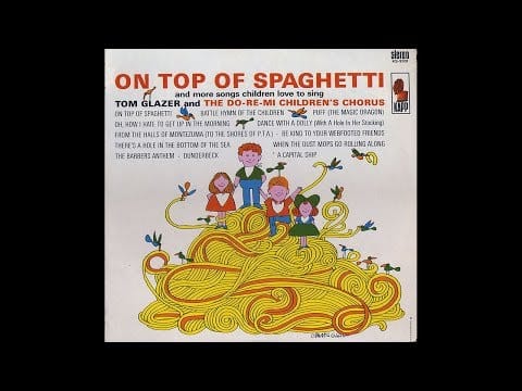 Tom Glazer — Tom Glazer & the Do-Re-Mi Children's Chorus - On Top of Spaghetti