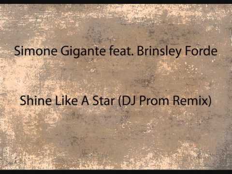 Simone Gigante — Simone Gigante feat. Brinsley Forde - Shine Like A Star (DJ Prom Remix)