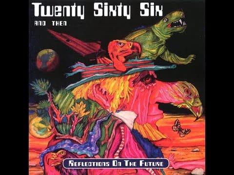 Twenty Sixty Six And Then — TWENTY SIXTY SIX AND THEN -  REFLECTIONS  ON THE FUTURE -  FULL ALBUM -  GERMAN UNDERGROUND -1972
