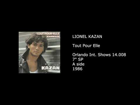 Lionel Kazan — LIONEL KAZAN - Tout Pour Elle - 1986