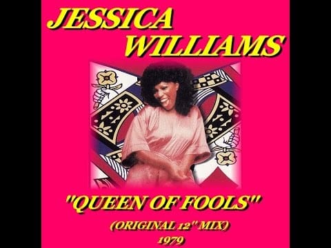 Jessica Williams — JESSICA WILLIAMS ''QUEEN OF FOOLS'' (ORIGINAL 12'' MIX)(1979)