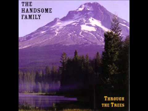 The Handsome Family — The Handsome Family - Bury me here