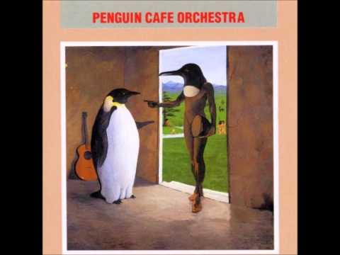 Penguin Cafe Orchestra — The Ecstasy of Dancing Fleas - Penguin Cafe Orchestra