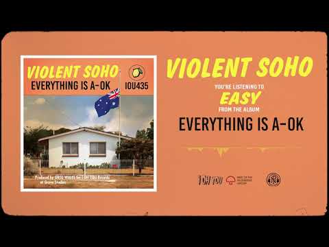 Violent Soho — Easy (Official Audio)