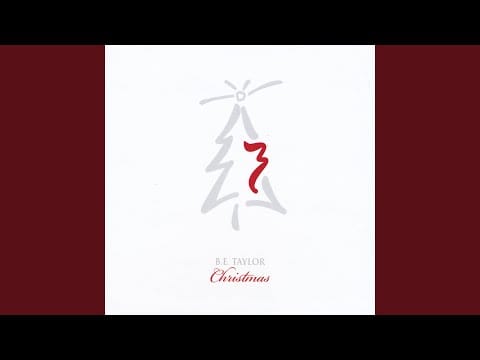 B.E. Taylor — Oh Yeah It's Christmas