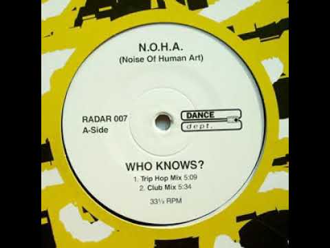 N.O.H.A. — N O H A  ‎– Who Knows? (Drum 'N Bass Mix)