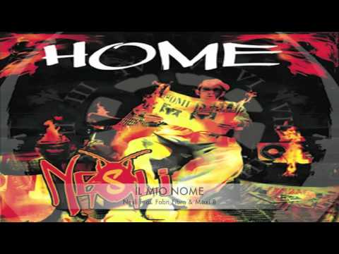 Nesli — Nesli feat. Fabri Fibra & Maxi B - Il Mio Nome