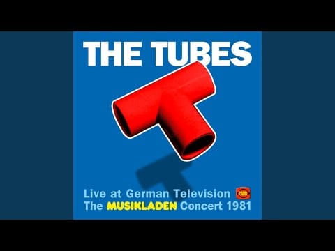 The Tubes — Tubes World Tour (Live)
