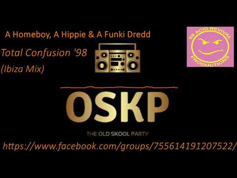 A Homeboy, A Hippie & A Funki Dredd — A Homeboy, A Hippie & A Funki Dredd   Total Confusion '98 Ibiza Mix