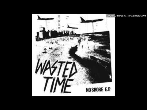 Wasted Time (2) — Wasted Time - And So It Goes