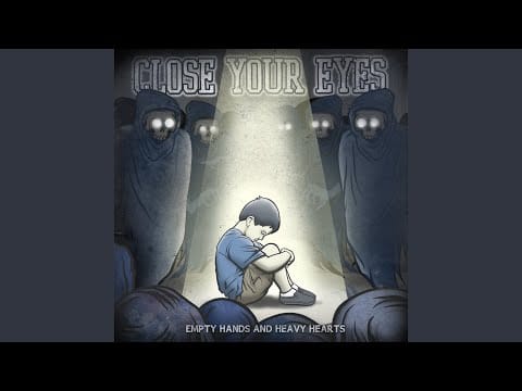 Close Your Eyes — Heavy Hearts