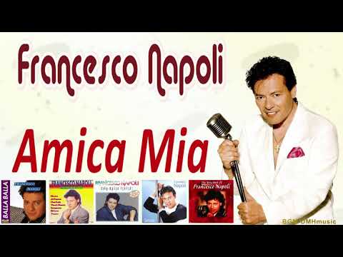 Francesco Napoli — Francesco Napoli - Amica Mia