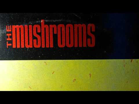 The Mushrooms (3) — 01. Midnight Love - Scarecrow Princes - THE MUSHROOMS