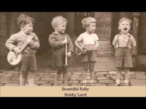Bobby Lord — Beautiful Baby   Bobby Lord