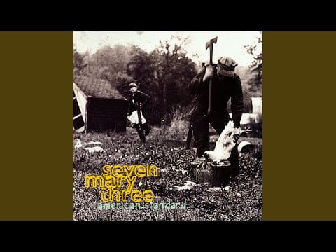 Seven Mary Three — My My