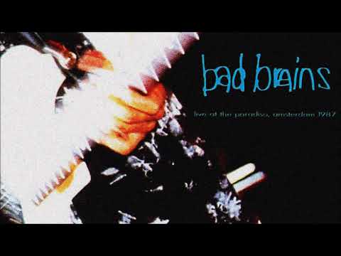 Bad Brains — Bad Brains - Live at the Paradiso, Amsterdam, 28th May 1987