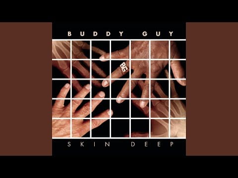 Buddy Guy — Skin Deep (Main Version)