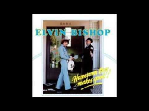 Elvin Bishop — Elvin Bishop-Spend some time.   Tony G.