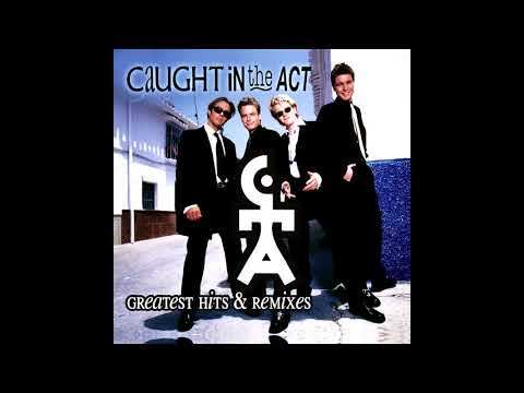 Caught In The Act (2) — Caught In The Act Greatest Hits & Remixes MiniMix