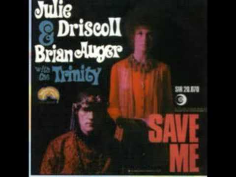Julie Driscoll, Brian Auger & The Trinity — Julie Driscoll & Brian Auger - Save Me