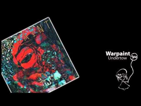 Warpaint — Warpaint - Undertow