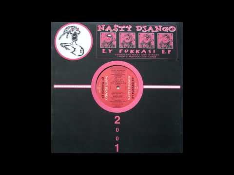 Nasty Django — Nasty Django - Ey Fukkas! EP (Hardcore / Techno / Gabber / Breakbeat)