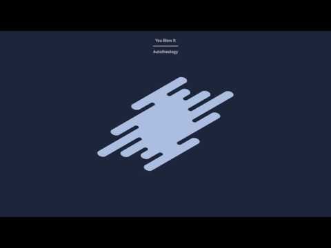You Blew It! — You Blew It - "Autotheology" (Official Audio)
