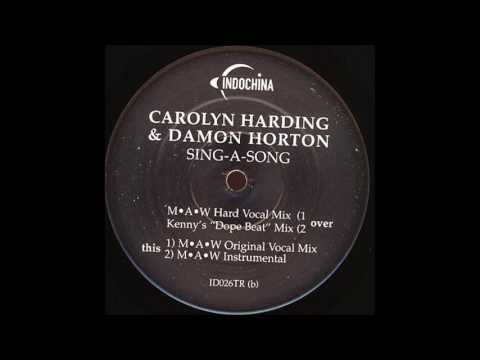 Carolyn Harding — Carolyn Harding & Damon Horton - Sing A Song (Kenny's 'Dope Beat' Mix)