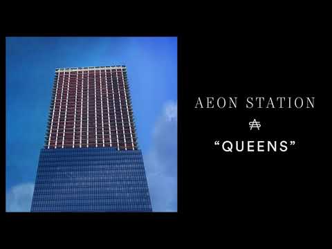Aeon Station — Aeon Station - Queens (Official Audio)