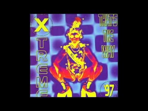 X-Treme — X-Treme That's The Way '97 (Scorccio 12'' Remix)