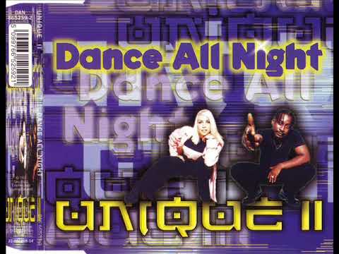 Unique II — UNIQUE II - Dance all night (prolongation)