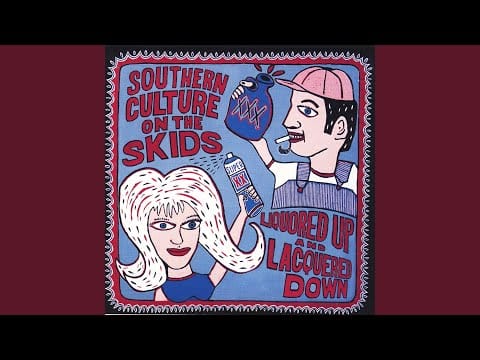Southern Culture On The Skids — Drunk And Lonesome (Again)