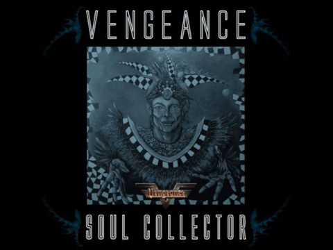 Vengeance (3) — Vengeance  Soul Collector