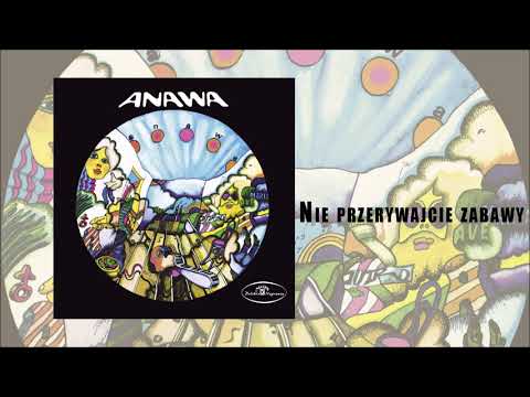 Anawa — Andrzej Zaucha, Anawa - Nie przerywajcie zabawy [Official Audio]