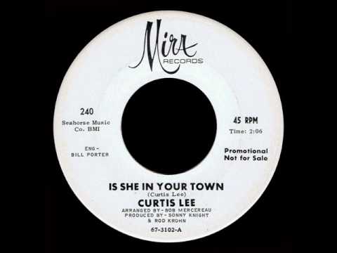 Curtis Lee — Curtis Lee - Is She In Your Town