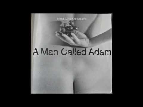 A Man Called Adam — A Man Called Adam - Bread, Love And Dreams (The Re Vox Mix)