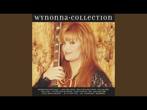 Wynonna — Heaven Help My Heart
