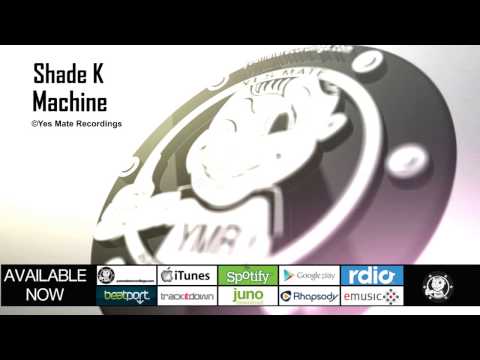Shade K — Shade K - Machine
