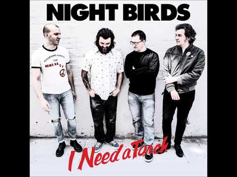 Night Birds — Night Birds - I Need A Torch (Official Audio)