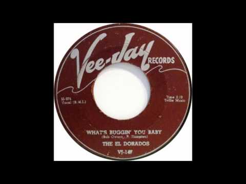 The El Dorados — El Dorados   What's Buggin' You Baby '1955 Vee Jay 45 147