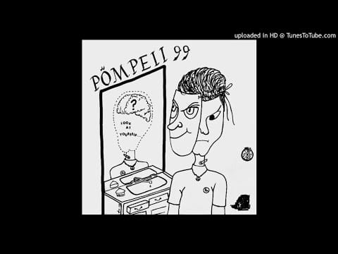 Pompeii 99 — Pompeii 99 - Look At Yourself