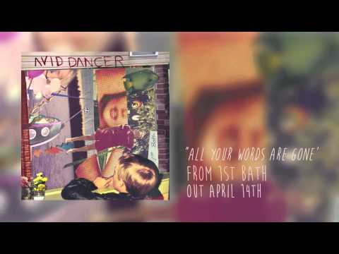 Avid Dancer — Avid Dancer - All Your Words Are Gone AUDIO