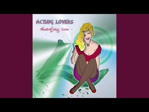 Acting Lovers — Electrifying Love (Radio Edit)