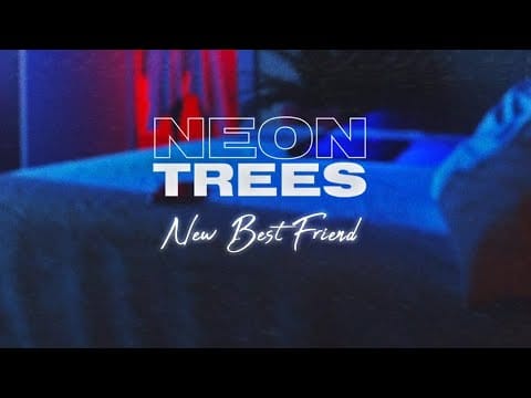 Neon Trees — Neon Trees - "New Best Friend" [Official Lyric Video]