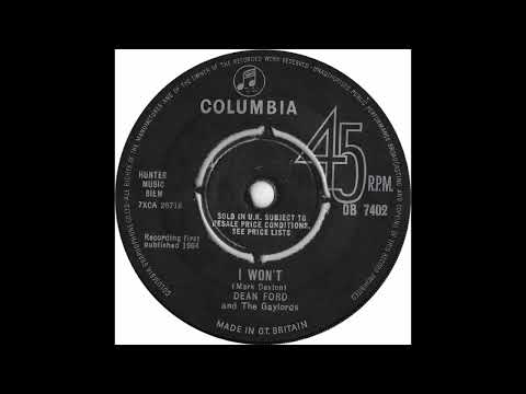 Dean Ford And The Gaylords — Dean Ford And The Gaylords   I Won't   Columbia DB 7402 1964