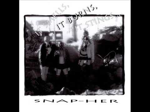 Snap-Her — Snap-Her - It Smells, It Burns, It Stings... (Full Album)