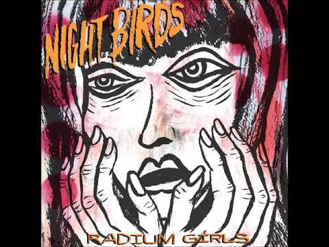 Night Birds — Night Birds - Radium Girls (Official Audio)