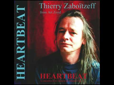 Thierry Zaboitzeff — Thierry Zaboitzeff (ex-Art Zoyd) "Heartbeat - Concerto For Dance & Music Op.1" 1997