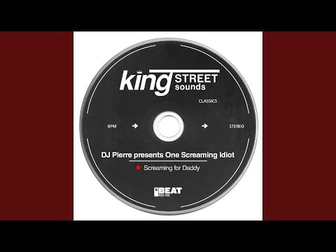 DJ Pierre — Screaming for Daddy (DJ Pierre's Scream Pitch)